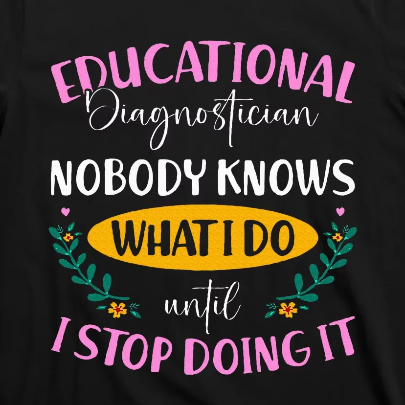 Educational Diagnostician T-Shirt