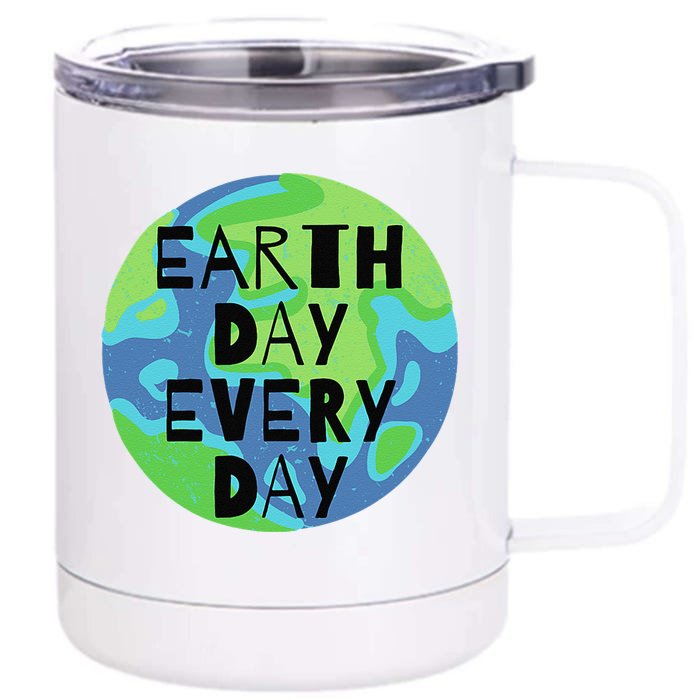 Earth Day Every Day Humanitarian Statement Front & Back 12oz Stainless Steel Tumbler Cup