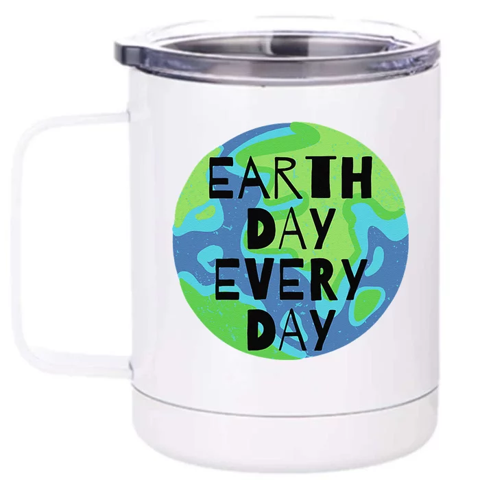 Earth Day Every Day Humanitarian Statement Front & Back 12oz Stainless Steel Tumbler Cup