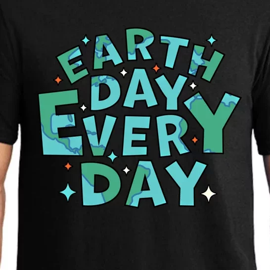 Earth Day Every Day Gift Environtal Everyday Is Earth Day Gift Pajama Set