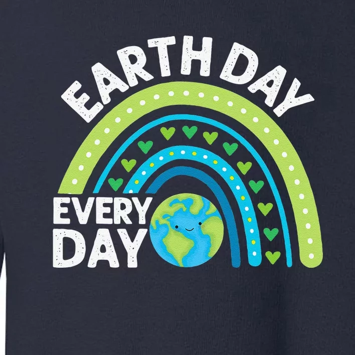 Earth Day Every Day Rainbow Cute Earth Day Womens Toddler Sweatshirt