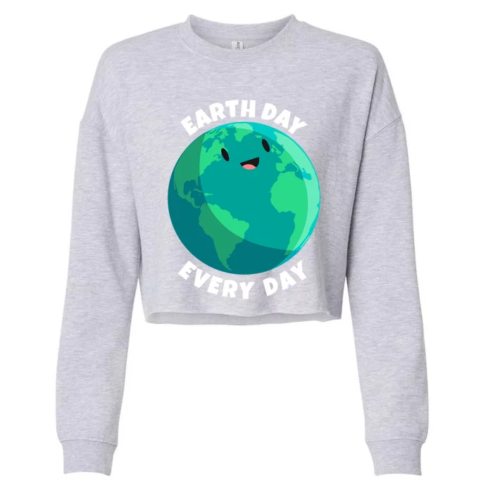 Earth Day Everyday Earth Day Mother Earth Day Smiling Gift Cropped Pullover Crew