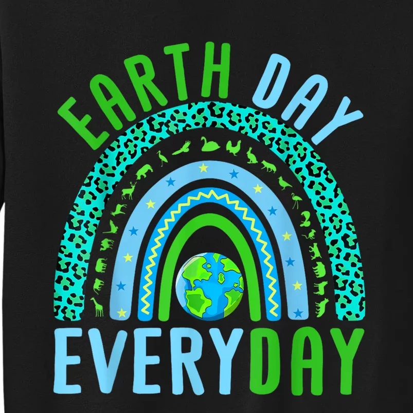 Earth Day Everyday Rainbow Design Earth Day Tall Sweatshirt