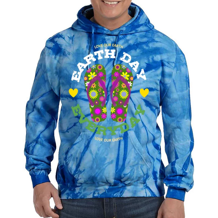 Earth Day Everyday Love Our Earth Green Flower Flip Flop Great Gift Tie Dye Hoodie