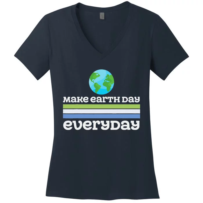 EARTH DAY EVERY DAY Rainbow Make The Earth Green Again Gift Women's V-Neck T-Shirt