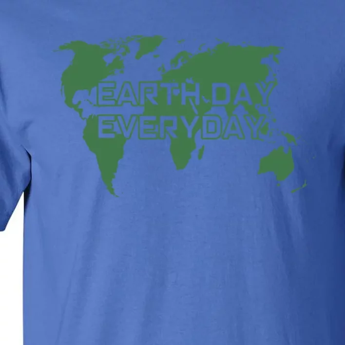 Earth Day Everyday Mother Earth Distressed Green Cool Gift Tall T-Shirt