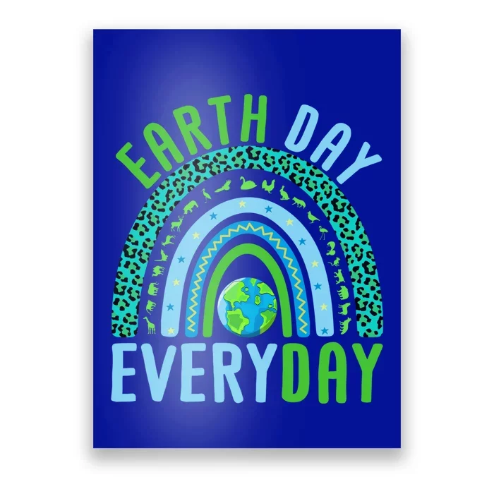 Earth Day Every Day Planet Earth Earth Day Everyday Rainbow Gift Poster