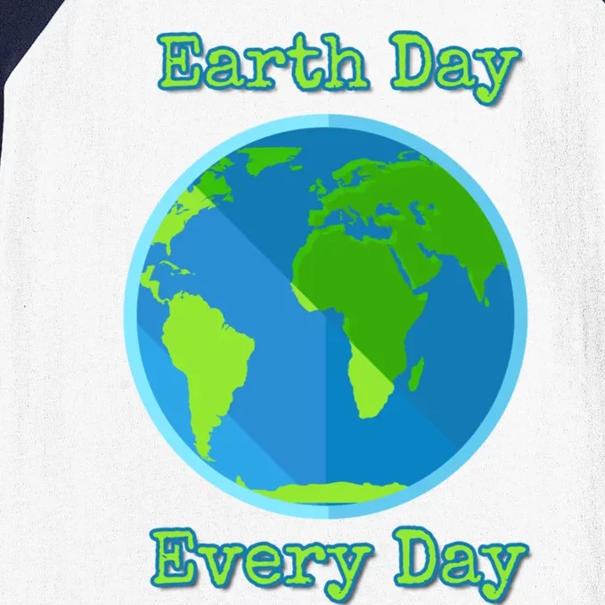 Earth Day Every Day Cute Gift Baseball Sleeve Shirt