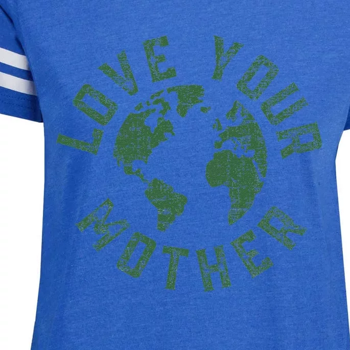 Earth Day Every Day Love Your Mother Planet Environmentalist Enza Ladies Jersey Football T-Shirt