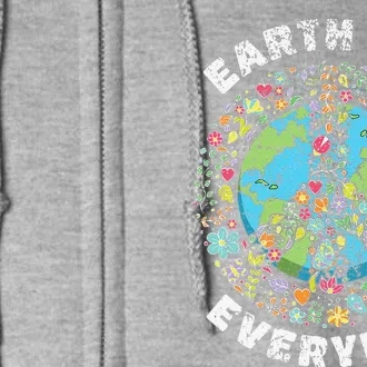 Earth Day Everyday Earth Day Gift Full Zip Hoodie