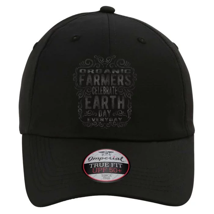 Earth Day Everyday Gift For Organic Farmer The Original Performance Cap