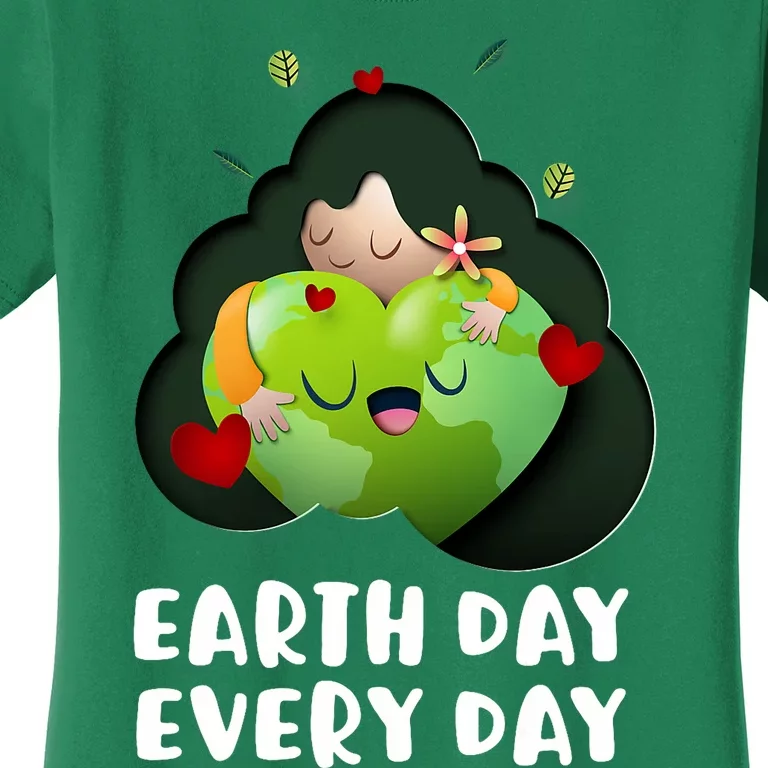 Earth Day Every Day Girl Hugging Globe Save The Planet Women's T-Shirt