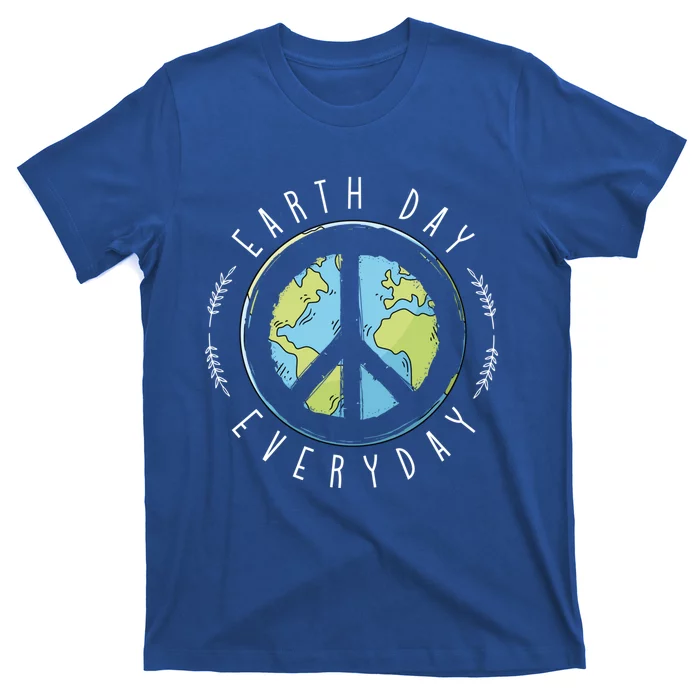 Earth Day Everyday Earth Day Gift T-Shirt