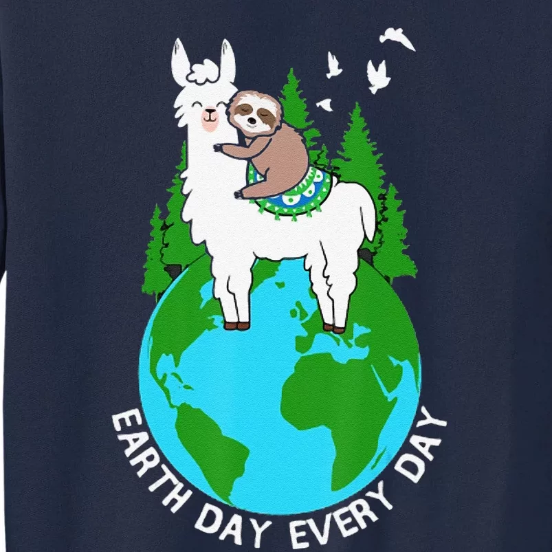 Earth Day Everyday Llama Sloth Cool Earth Day Lover Tall Sweatshirt