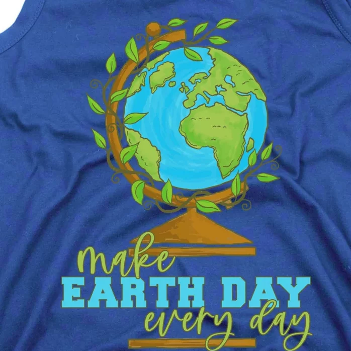 Earth Day Every Day Environtal Awareness Climate Change Gift Tank Top