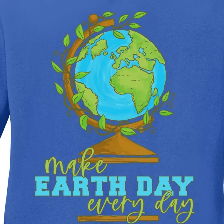 Earth Day Every Day Environtal Awareness Climate Change Gift Ladies Long Sleeve Shirt