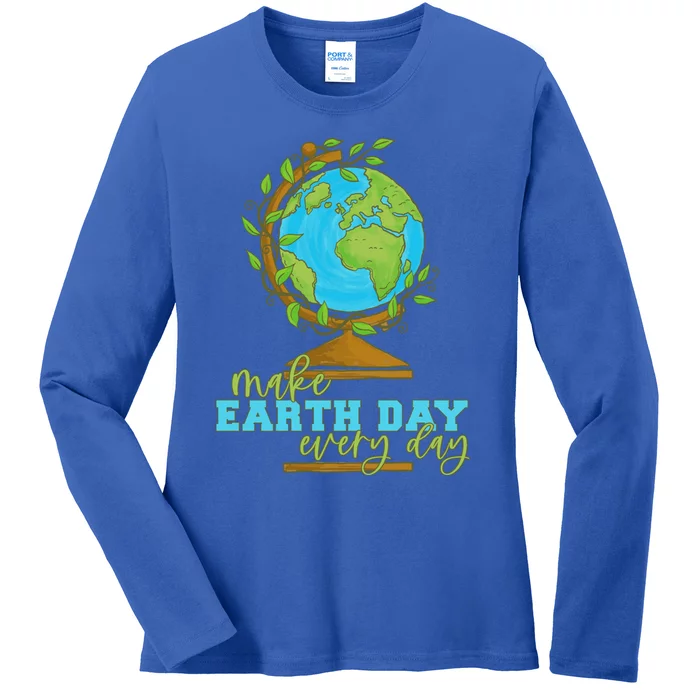 Earth Day Every Day Environtal Awareness Climate Change Gift Ladies Long Sleeve Shirt