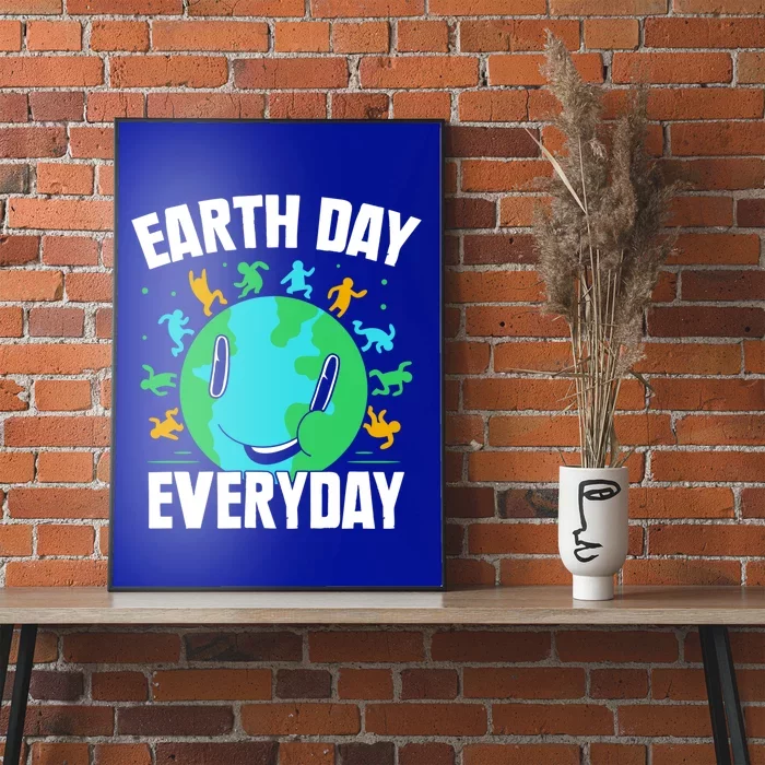 Earth Day Everyday Warming Global Climate Change Cool Gift Poster