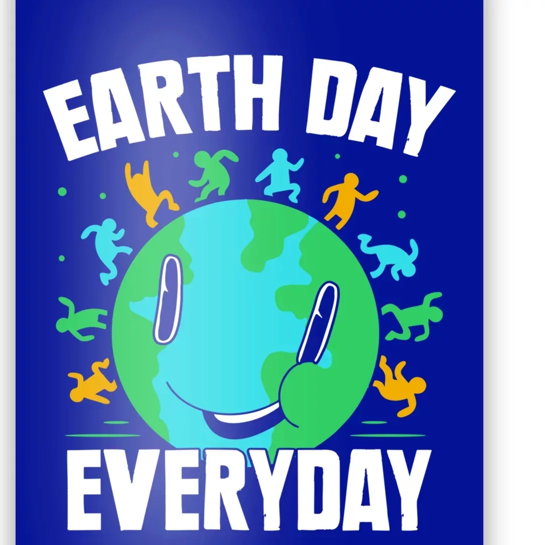 Earth Day Everyday Warming Global Climate Change Cool Gift Poster