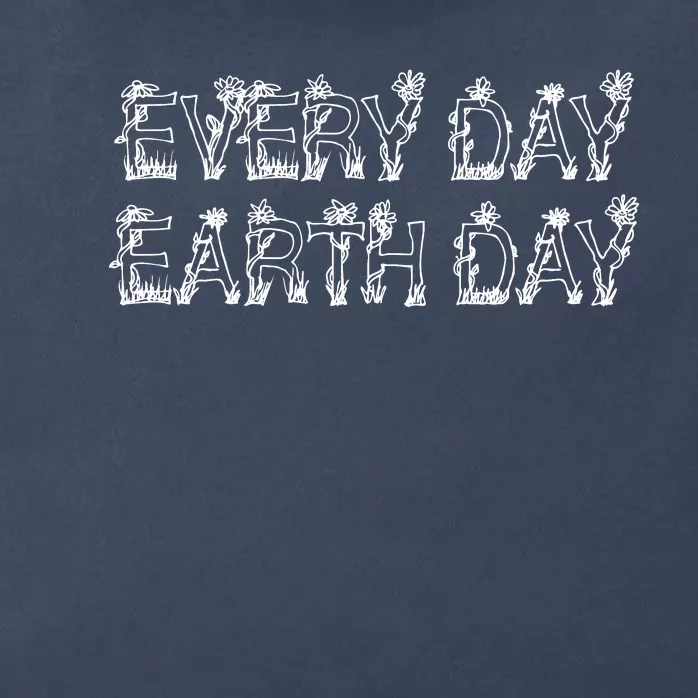 Every Day Earth Day Zip Tote Bag