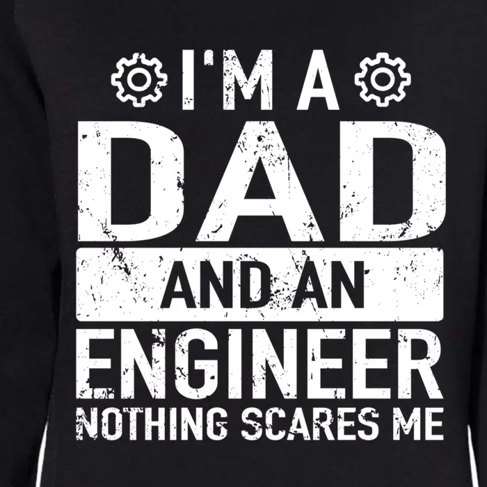 Engineer Daddy Engineering Engineers Engineer Dad Cool Gift Womens California Wash Sweatshirt