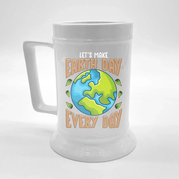 Earth Day Every Day Everday Climate Change Environ Tal Front & Back Beer Stein