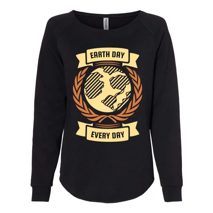 Earth Day Every Day Womens California Wash Sweatshirt