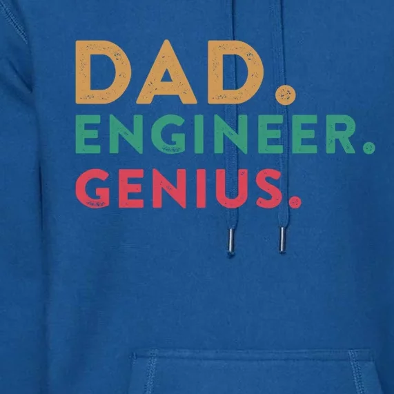 Engineering Dad Engineer Dads Dad Engineer Genius Gift Premium Hoodie