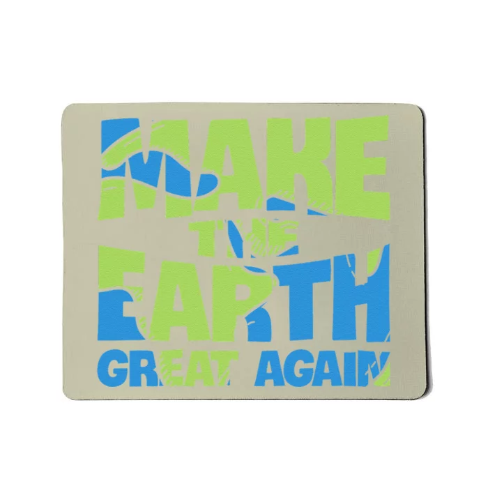 EARTH DAY EVERY DAY Rainbow Make The Earth Green Again Mousepad