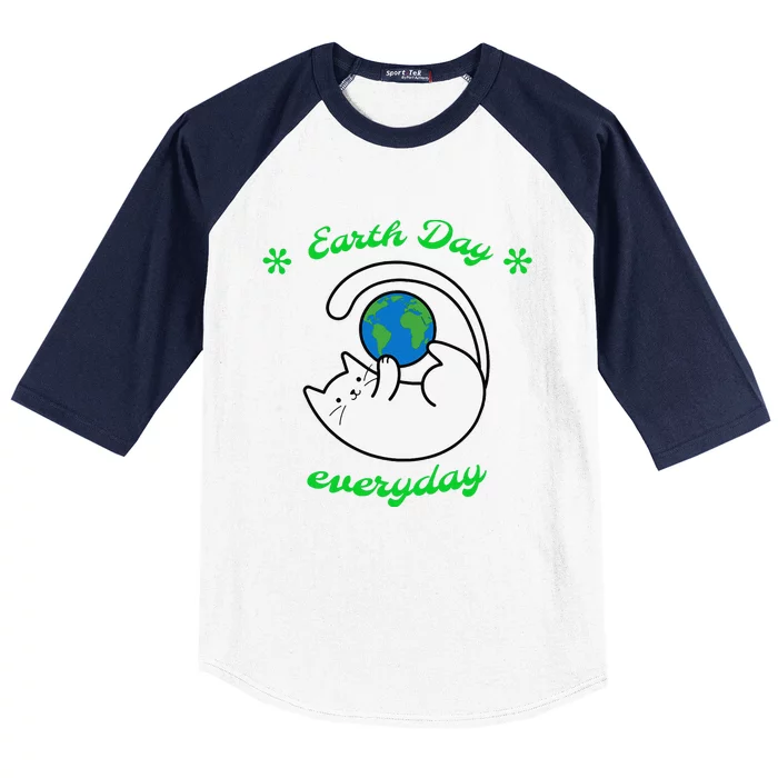 Earth Day Everyday Save The Earth Funny Cat Every Day Baseball Sleeve Shirt