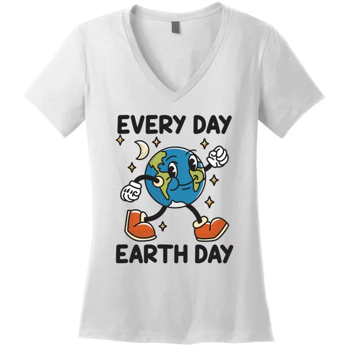 Every Day Earth Day Women's V-Neck T-Shirt