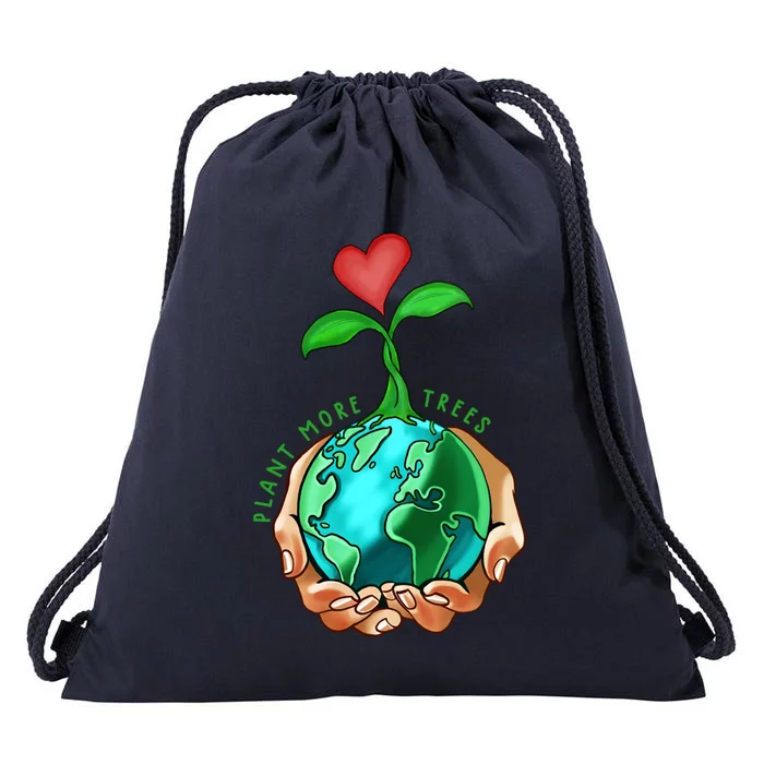 Earth Day Everyday Plant More Trees Save Our Climate Change Great Gift Drawstring Bag