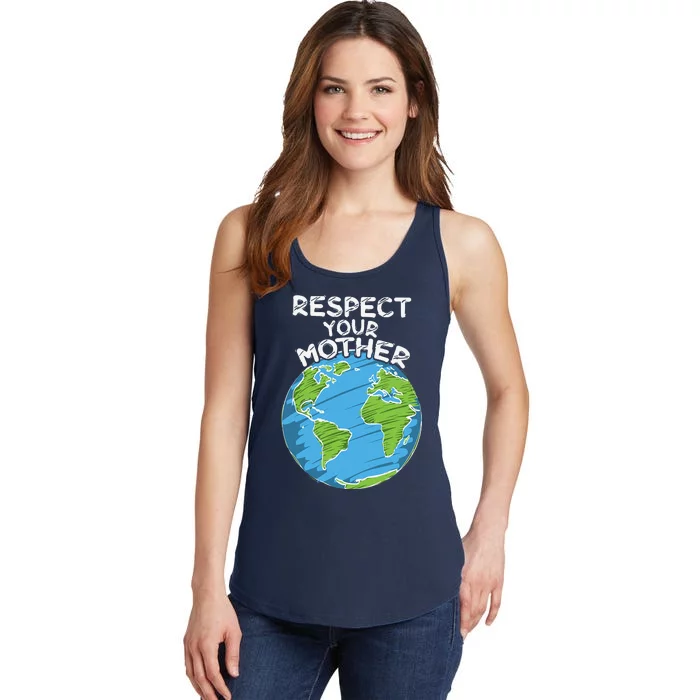 Earth Day Everyday Respect Your Mother Ladies Essential Tank