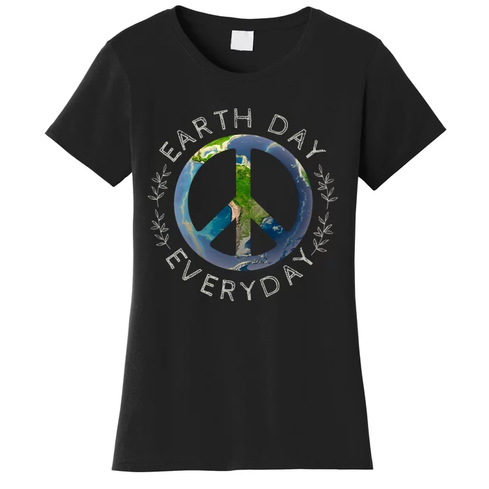 Earth Day Everyday World Global Peace On Earth Sign Women's T-Shirt