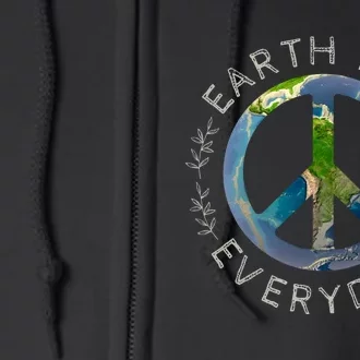 Earth Day Everyday World Global Peace On Earth Sign Full Zip Hoodie