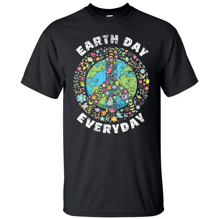 Earth Day Everyday Earth Day Tall T-Shirt