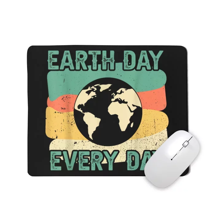 Earth Day Every Day Mousepad