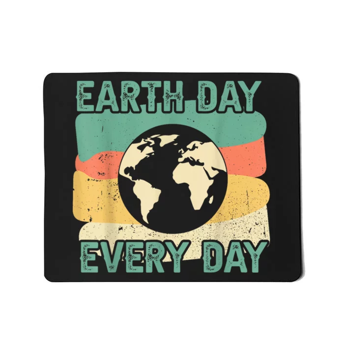 Earth Day Every Day Mousepad