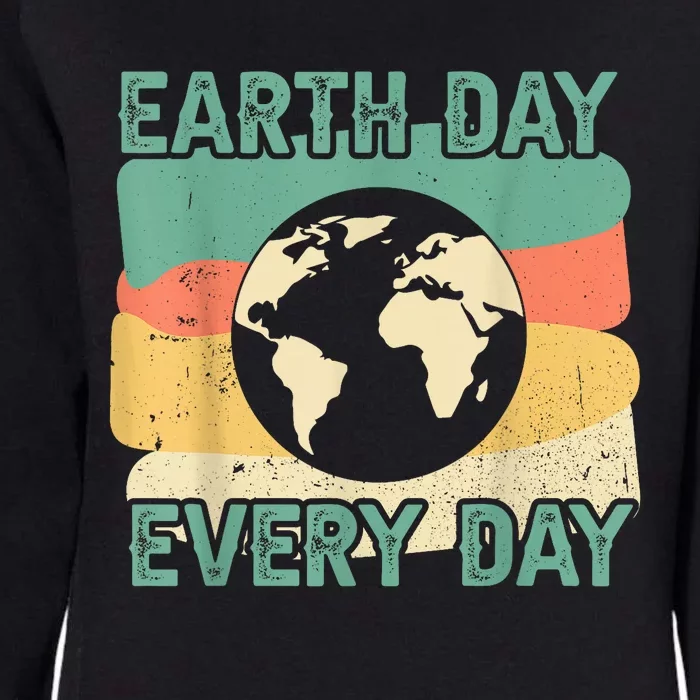 Earth Day Every Day Womens California Wash Sweatshirt