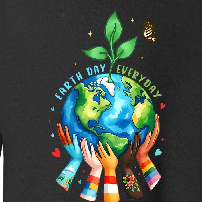 Earth Day Everyday 2024 Funny Earth Day Protect Environment Save The Planet Toddler Sweatshirt