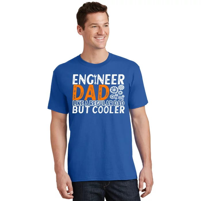 Engineer Dad Engineering Engineers Gift T-Shirt