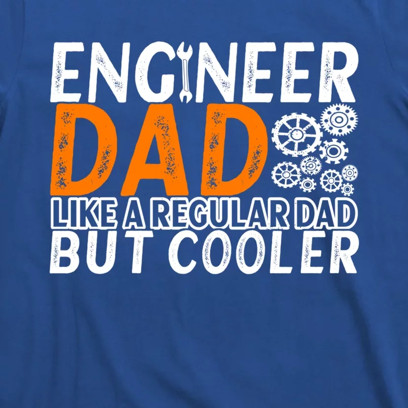 Engineer Dad Engineering Engineers Gift T-Shirt