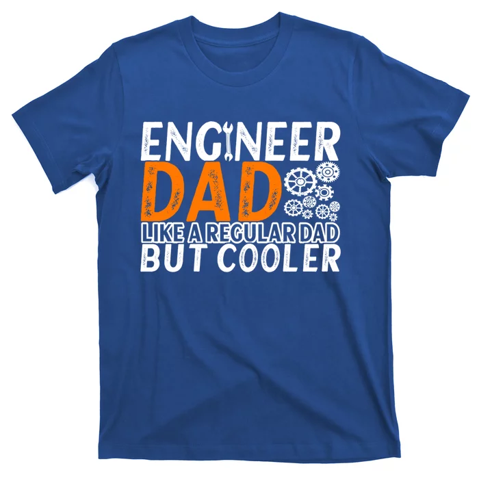 Engineer Dad Engineering Engineers Gift T-Shirt