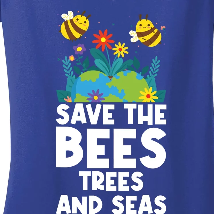 Earth Day Environtal Save The Bees Trees And Seas Gift Women's V-Neck T-Shirt