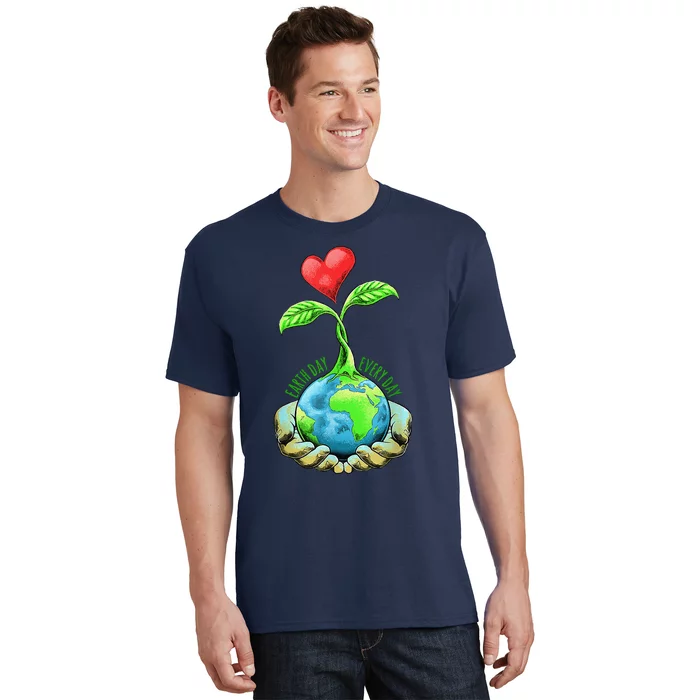 Earth Day Everyday Earth Day T-Shirt