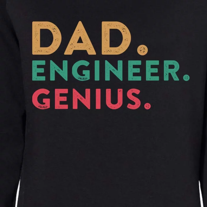 Engineering Dad Engineer Dads Dad Engineer Genius Gift Womens California Wash Sweatshirt