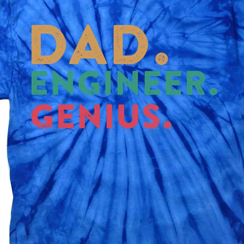 Engineering Dad Engineer Dads Dad Engineer Genius Gift Tie-Dye T-Shirt