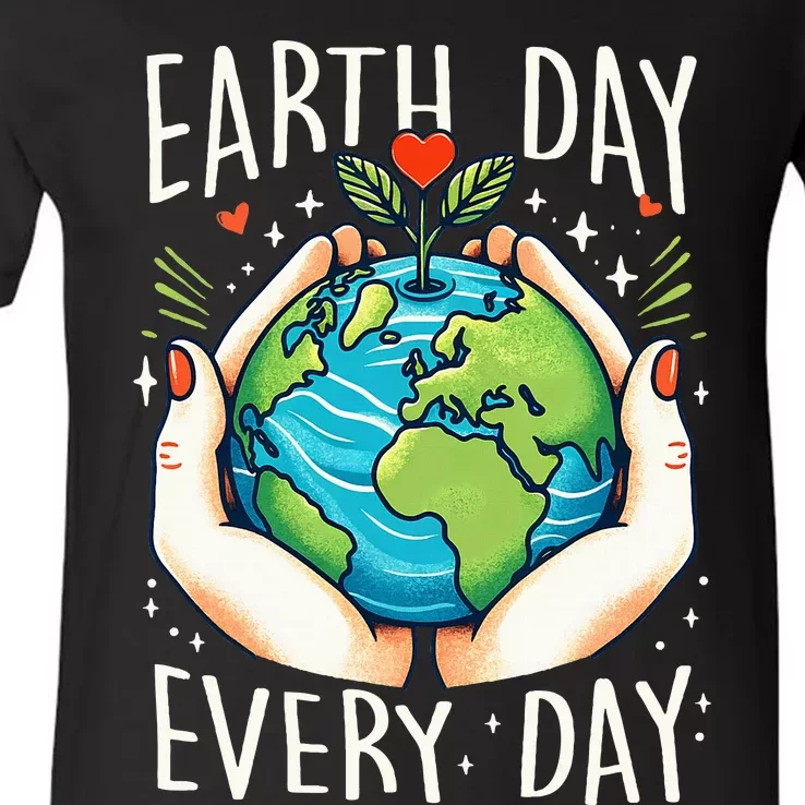 Earth Day Everyday Planet Anniversary V-Neck T-Shirt