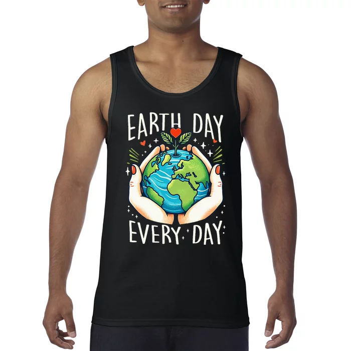 Earth Day Everyday Planet Anniversary Tank Top