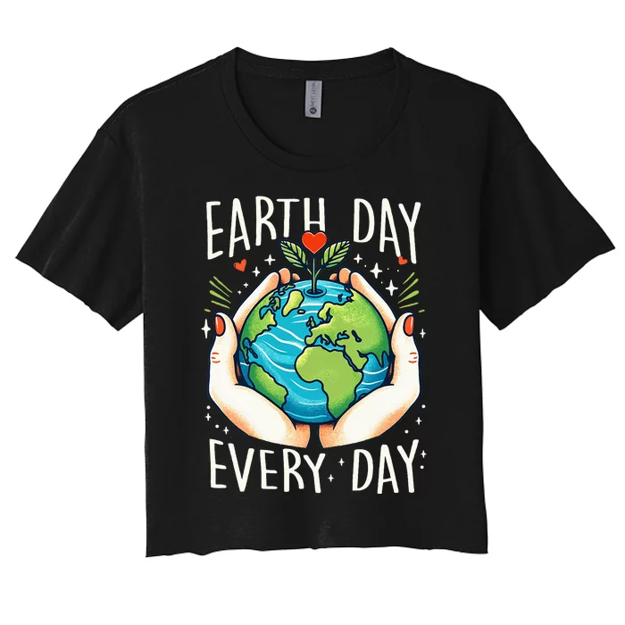 Earth Day Everyday Planet Anniversary Women's Crop Top Tee